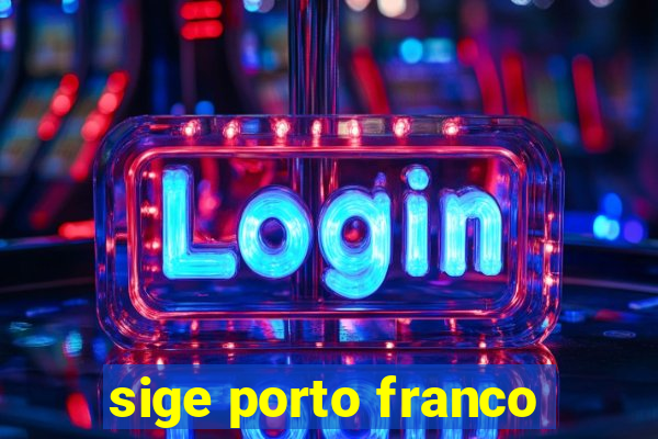 sige porto franco